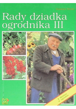 Rady dziadka ogrodnika III