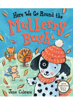 Here We Go Round the Mulberry Bush