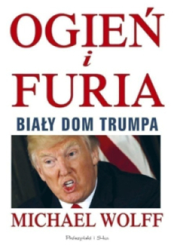 Ogień i furia Biały dom Trumpa