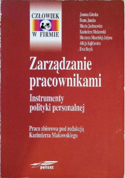 Zarządzanie pracownikami. Instrumenty polityki personalnej