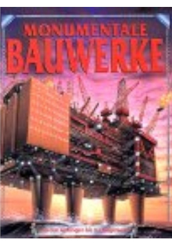 Monumentale Bauwerke: Von den Anfängen bis zur Gegenwart
