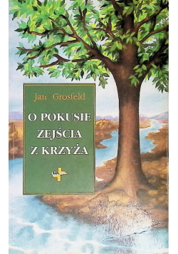 O pokusie zejścia z krzyża