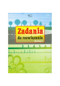 Zadania do rozwiązania dla klas 1