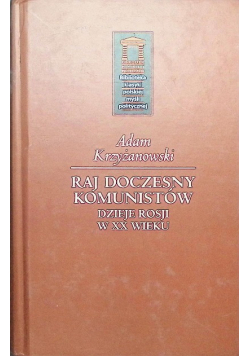 Raj doczesny komunistów Dzieje Rosji w XX wieku