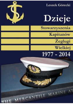 Dzieje Stowarzyszenia Kapitanów Żeglugi Wielkiej 1977-2014