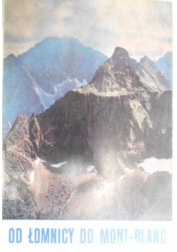 Od Łomnicy do Mont Blanc