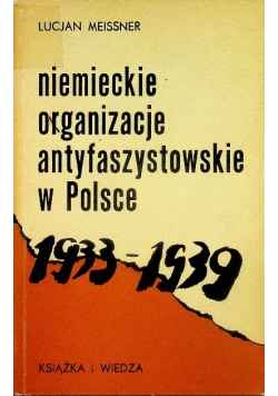 Niemieckie organizacje antyfaszystowskie w Polsce 1933 - 1939