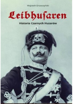 Leibhufaren Historia czarnych huzarów