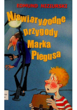 Niewiarygodne przygody Marka Piegusa