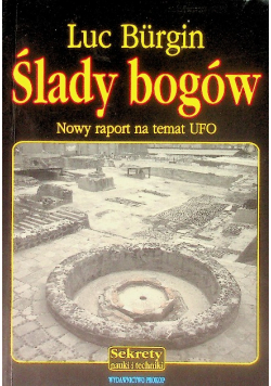 Ślady bogów Nowy raport na temat UFO