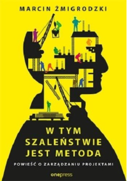 W tym szaleństwie jest metoda