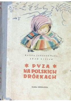 Pyza na polskich dróżkach Część I