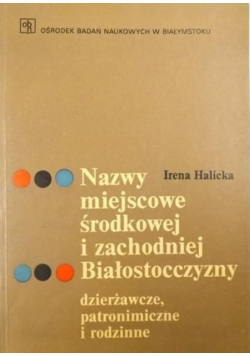 Nazwy miejscowe środkowej i zachodniej Białostocczyzny