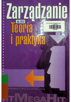 Zarządzanie Teoria i praktyka