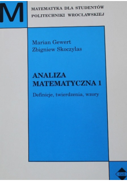 Analiza matematyczna 1 Definicje twierdzenia wzory