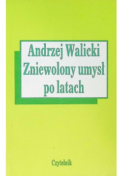 Zniewolony umysł po latach