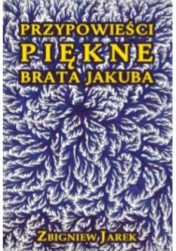 Przypowieści piękne brata Jakuba