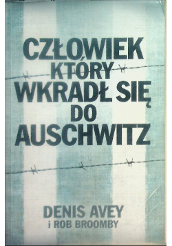 Człowiek który wkradł się do Auschwitz