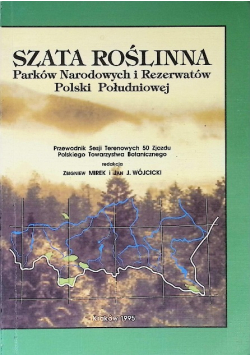 Szata Roślinna Parków Narodowych i Rezerwatów Polski Południowej