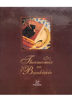Thermomix na Bankiecie