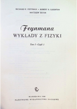 Feynmana wykłady z fizyki Tom I Część I