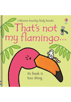 That's not my flamingo its beak is too shiny