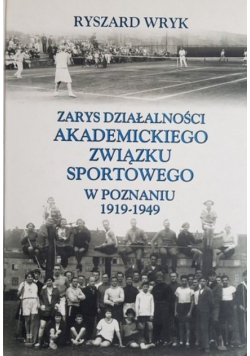 Zarys Działalności Akademickiego Związku Sportowego