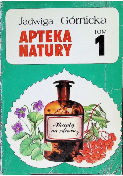 Apteka natury Tom 1