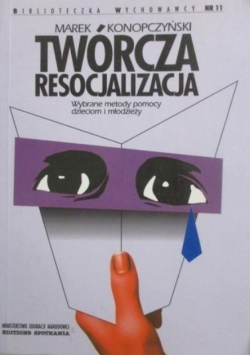 Twórcza resocjalizacja