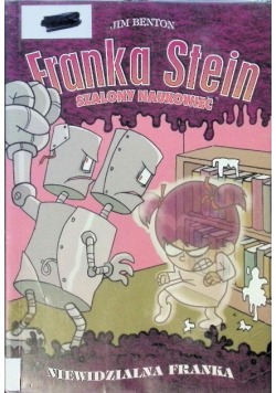 Franka Stein Szalony naukowiec  Niewidzialna Franka