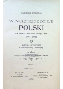 Wewnętrzne dzieje Polski za Stanisława Augusta, Tom I, 1897 r.