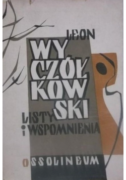 Leon Wyczółkowski Listy i wspomnienia