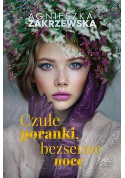 Czułe poranki bezcenne noce