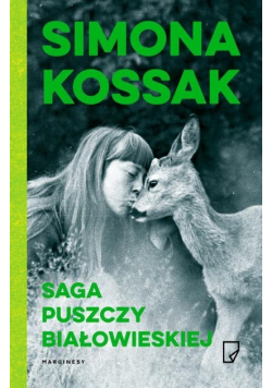 Saga Puszczy Białowieskiej