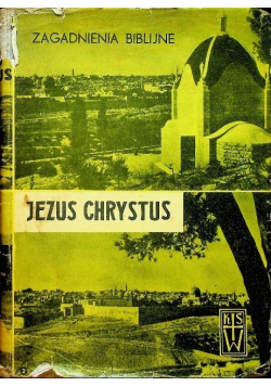 Zagadnienia Biblijne Jezus Chrystus