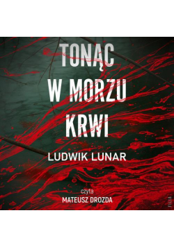 Tonąc w morzu krwi