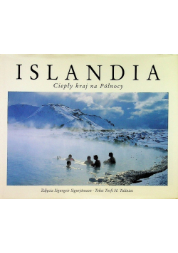Islandia Ciepły kraj na Północy