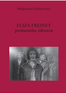 Eliza Freinet Promotorka zdrowia