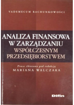 Analiza finansowa w zarządzaniu współczesnym przedsiębiorstwem