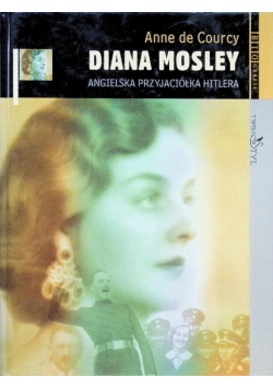 Diana Mosley Angielska przyjaciółka Hitlera