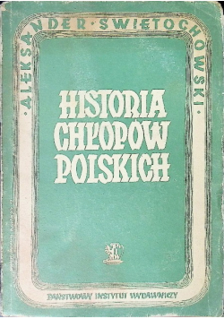Historia chłopów Polskich w zarysie 1947 r.