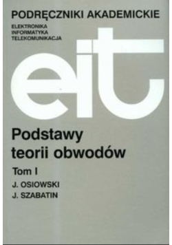 Podstawy teorii obwodów Tom 1
