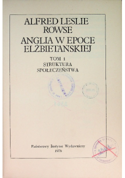 Anglia w epoce elżbietańskiej Tom  1