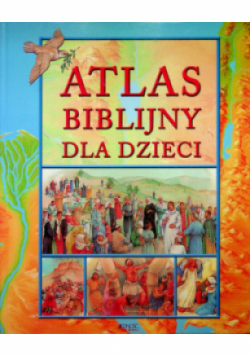 Atlas biblijny dla dzieci