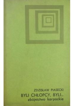 Byli chłopcy byli zbójnictwo karpackie