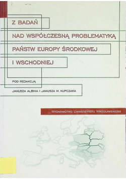 Z badań nad współczesną problematyką państw Europy Środkowej i Wschodniej