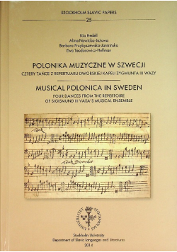 Polonica muzyczne w Szwecji: cztery tańce z repertuaru dworskiej kapeli Zygmunta III Wazy