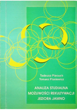 Analiza studialna możliwości rekultywacji jeziora Jamno