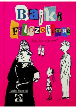 Bajki filozoficzne Jak żyć razem