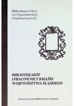 Bibliotekarze i pracownicy książki województwa śląskiego